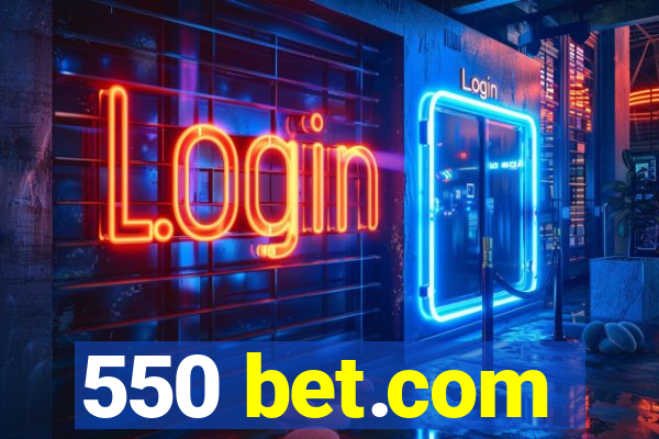 550 bet.com