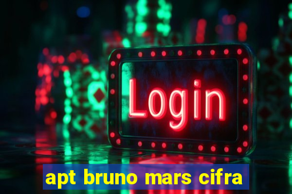 apt bruno mars cifra