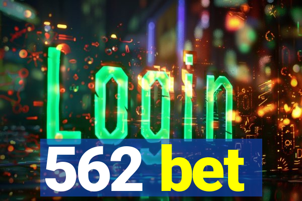 562 bet