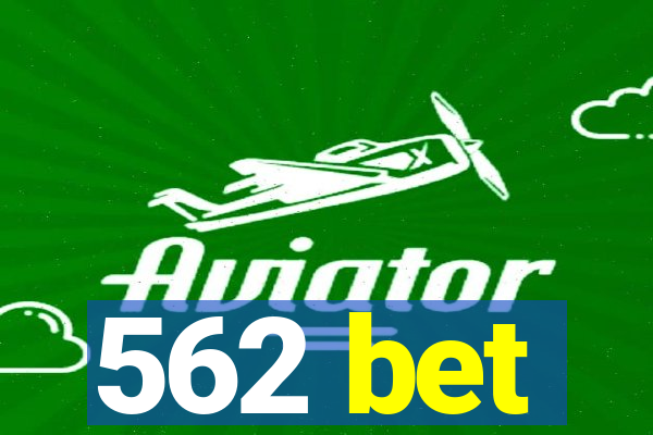 562 bet