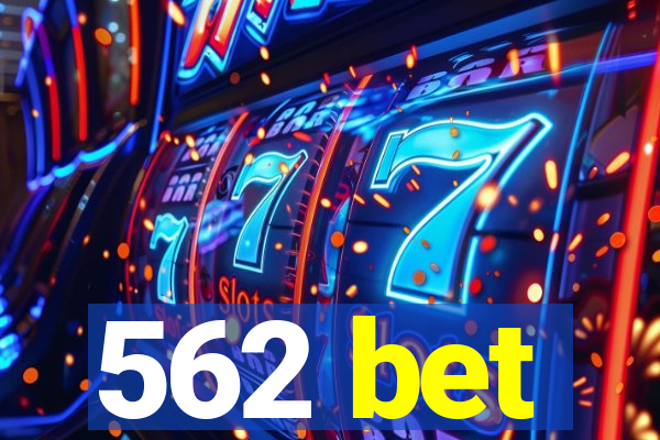 562 bet