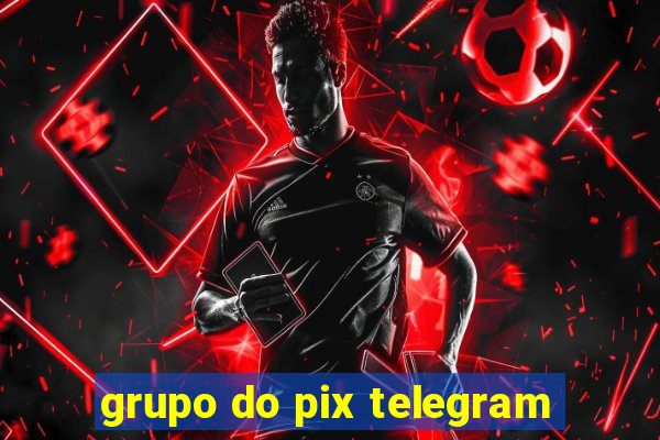 grupo do pix telegram