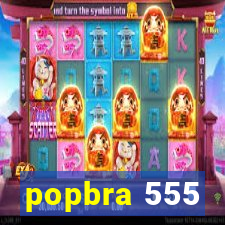 popbra 555