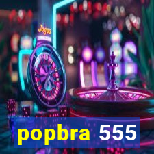 popbra 555