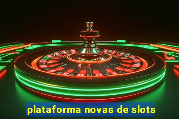 plataforma novas de slots