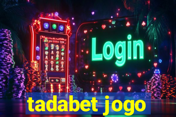 tadabet jogo