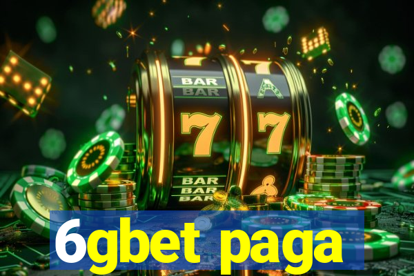 6gbet paga