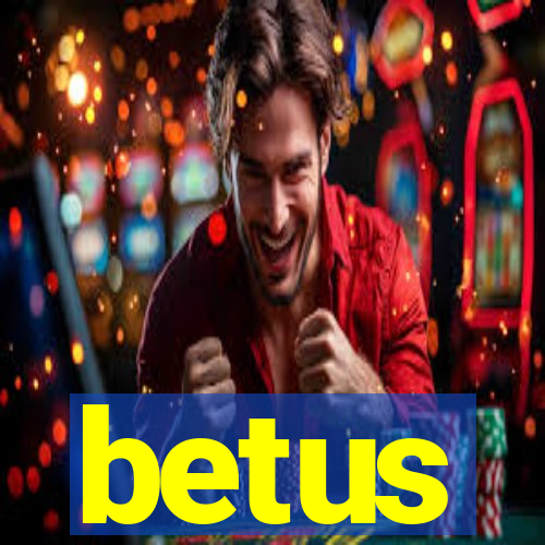 betus