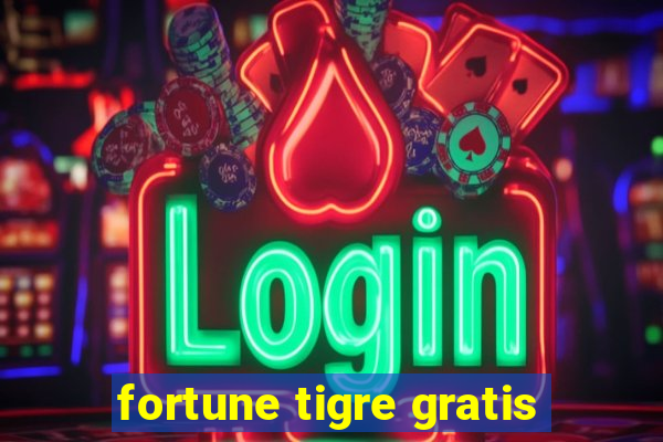 fortune tigre gratis