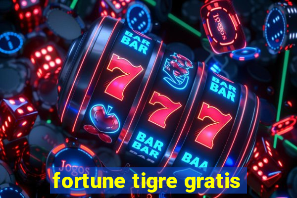 fortune tigre gratis