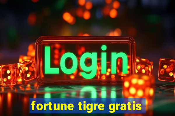 fortune tigre gratis