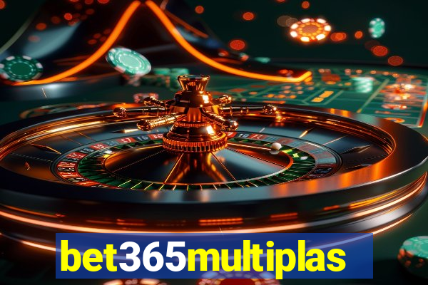 bet365multiplas