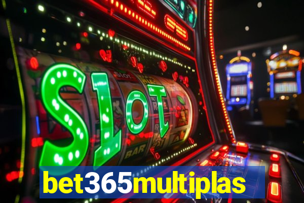 bet365multiplas