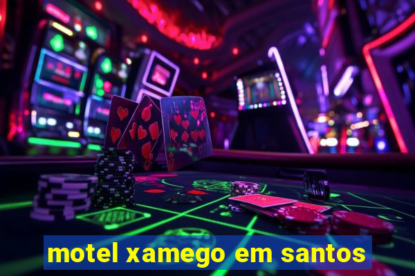 motel xamego em santos