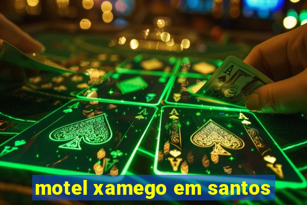 motel xamego em santos