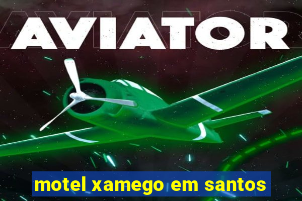 motel xamego em santos