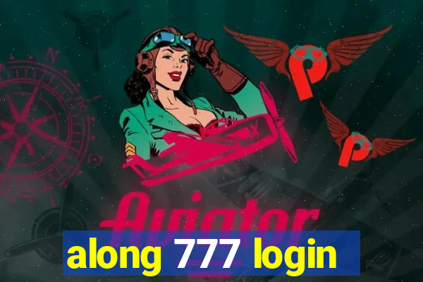 along 777 login