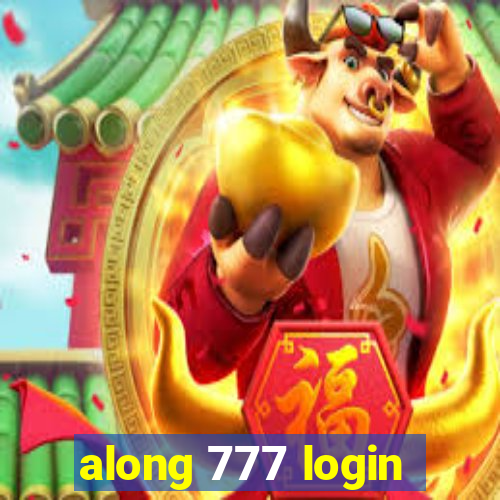 along 777 login