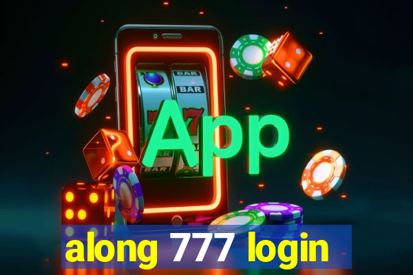 along 777 login