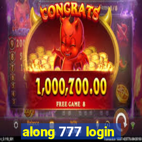 along 777 login