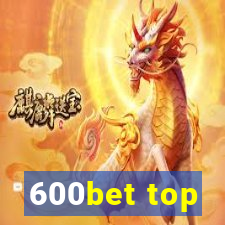 600bet top