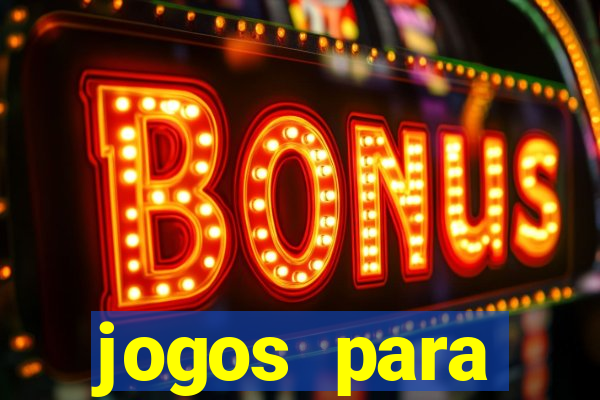 jogos para trabalhar regras e limites