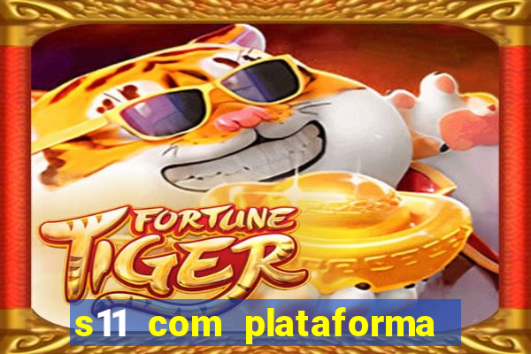 s11 com plataforma de jogos