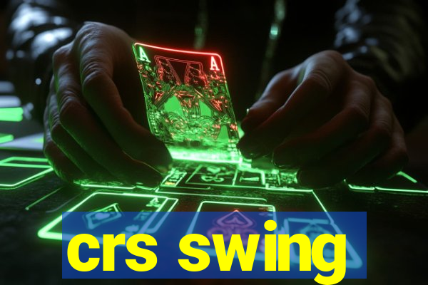 crs swing