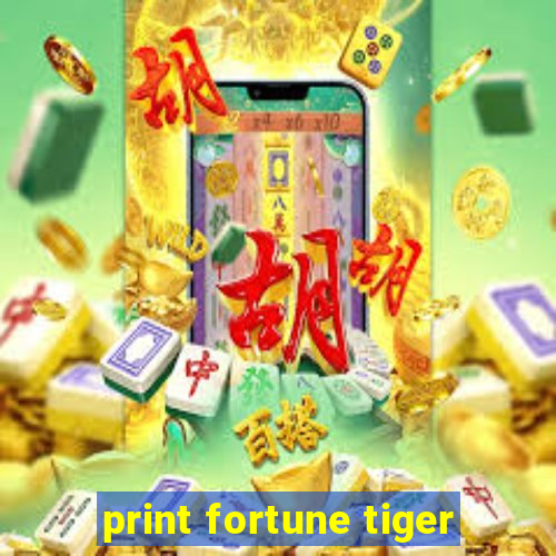 print fortune tiger