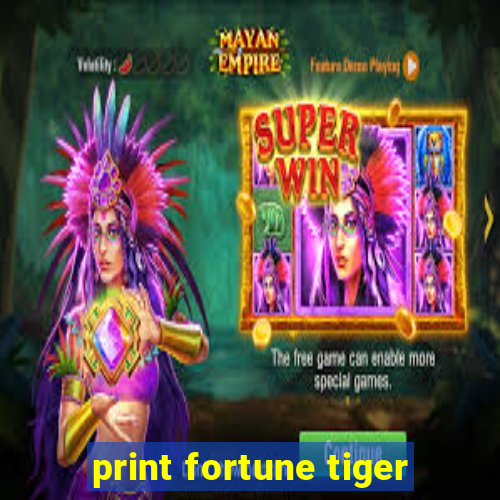 print fortune tiger