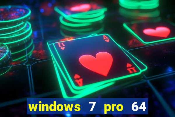 windows 7 pro 64 bits iso download