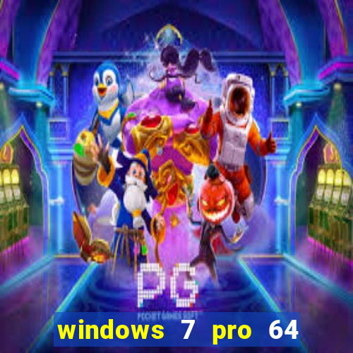 windows 7 pro 64 bits iso download