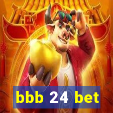 bbb 24 bet