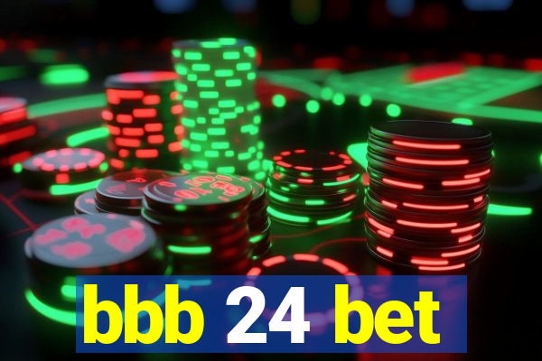 bbb 24 bet