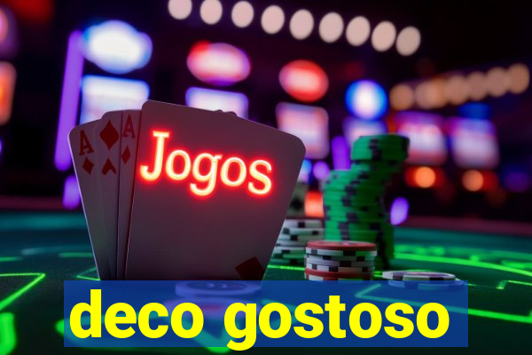 deco gostoso