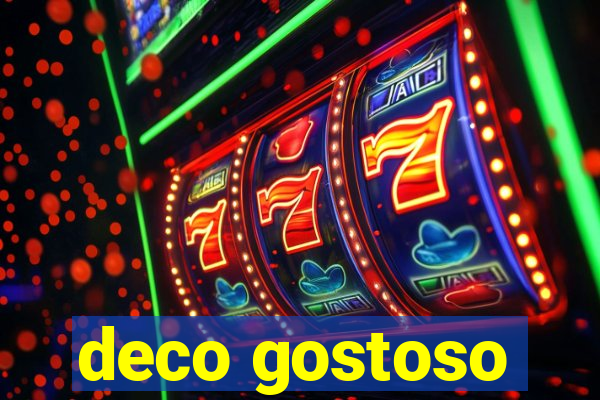 deco gostoso