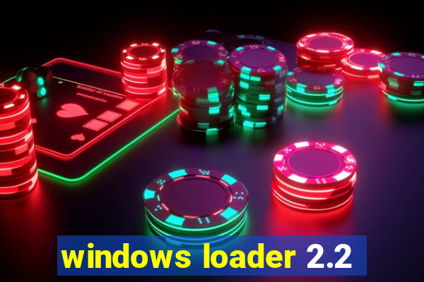 windows loader 2.2