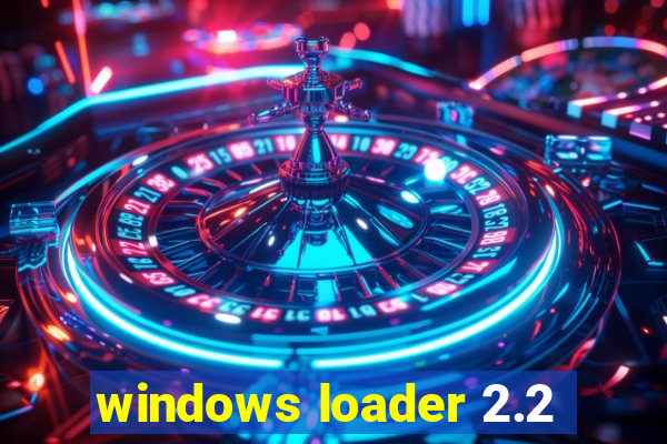 windows loader 2.2