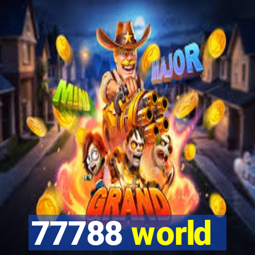 77788 world