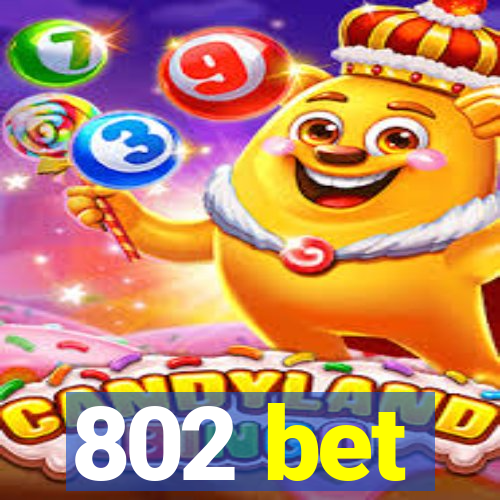 802 bet