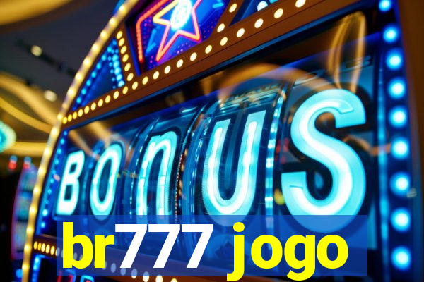 br777 jogo