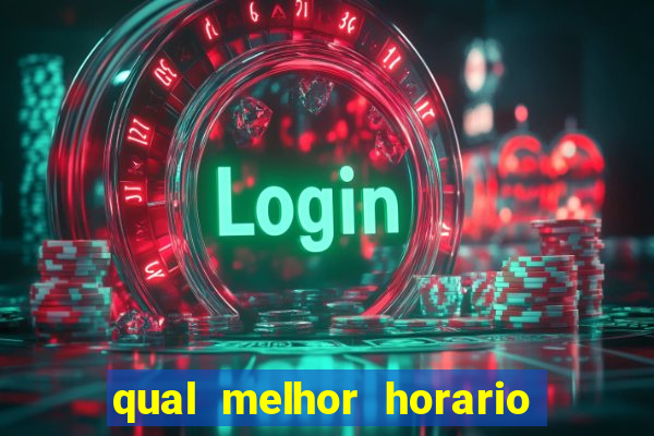 qual melhor horario para jogar pixbet