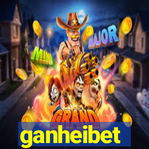 ganheibet