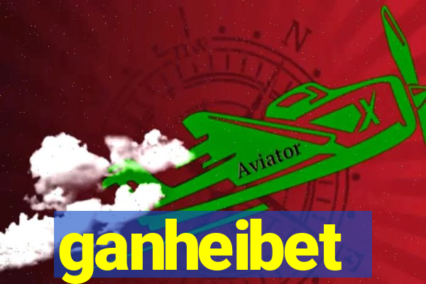 ganheibet