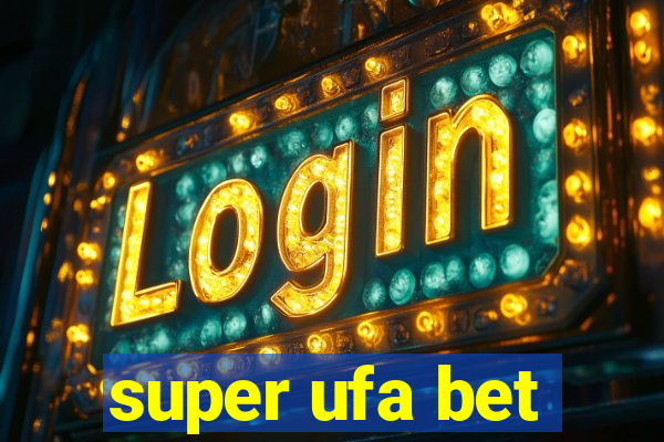 super ufa bet