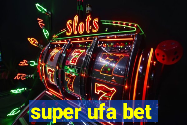 super ufa bet