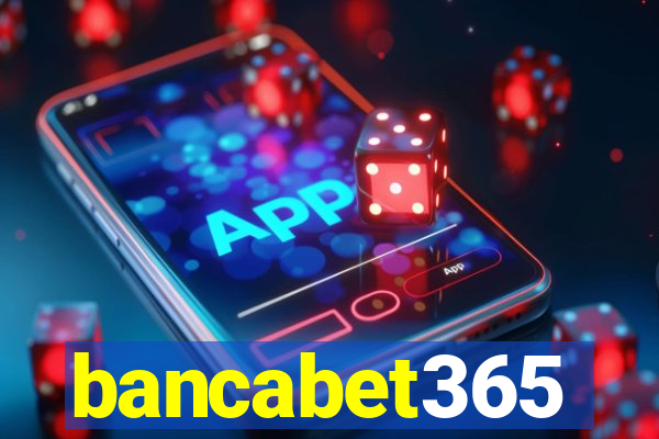 bancabet365