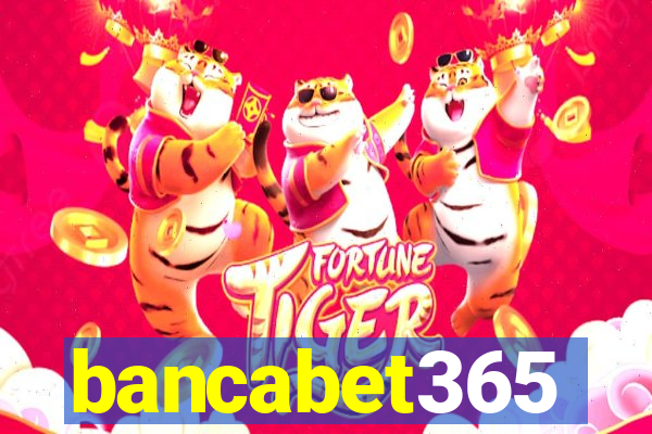 bancabet365