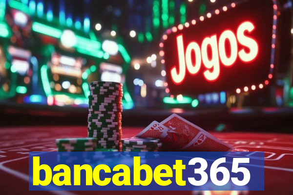 bancabet365