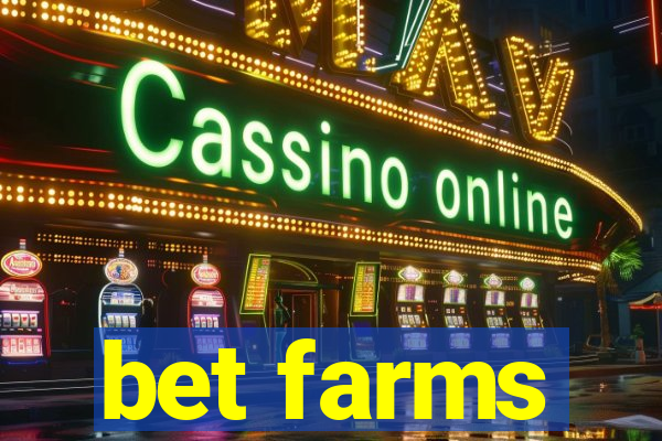 bet farms